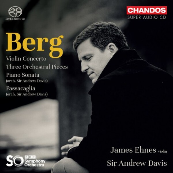 Berg - Violin Concerto, 3 Orchestral Pieces, Piano Sonata (orch. Davis) | Chandos CHSA5270