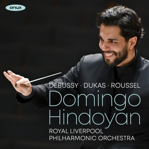 Debussy, Dukas & Roussel - Orchestral Works