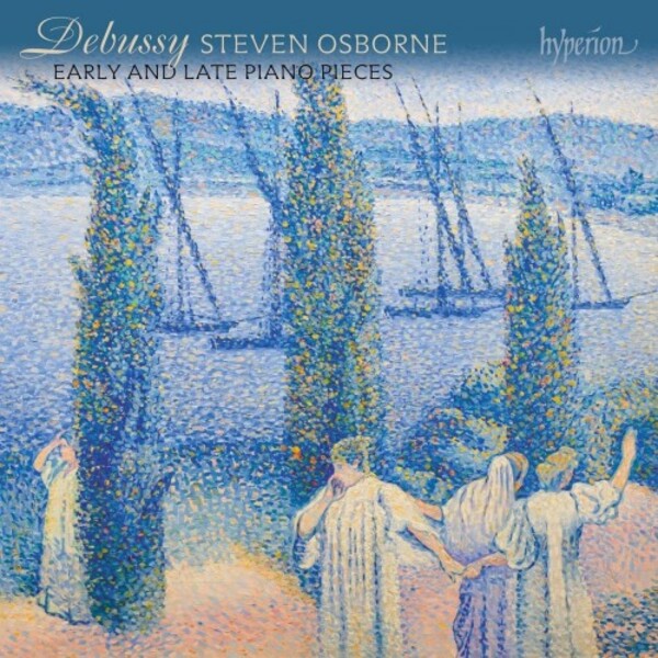 Debussy - Early and Late Piano Pieces