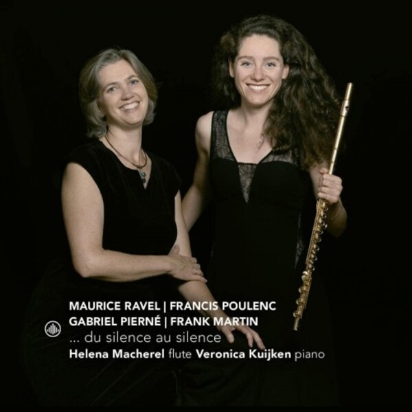 ... du silence au silence: Ravel, Poulenc, Pierne, Martin