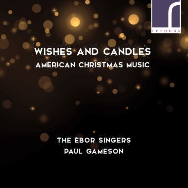 Wishes and Candles: American Christmas Music | Resonus Classics RES10309