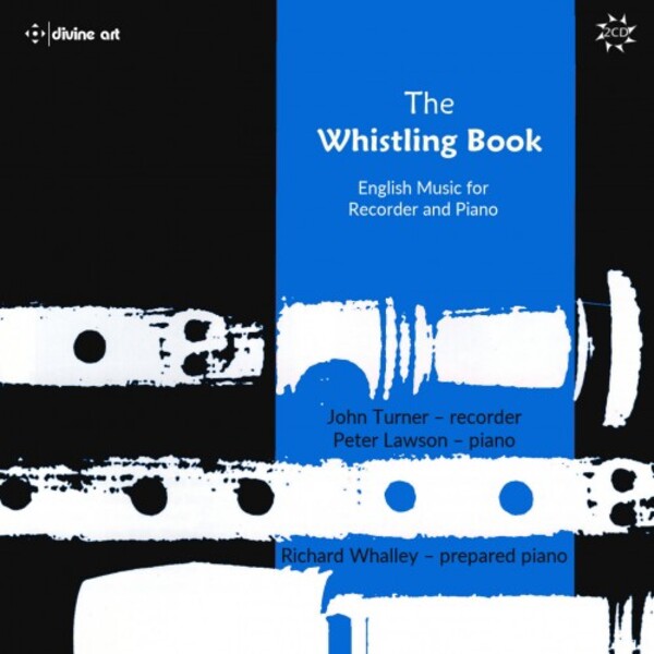 The Whistling Book: English Music for Recorder and Piano | Divine Art DDA21241