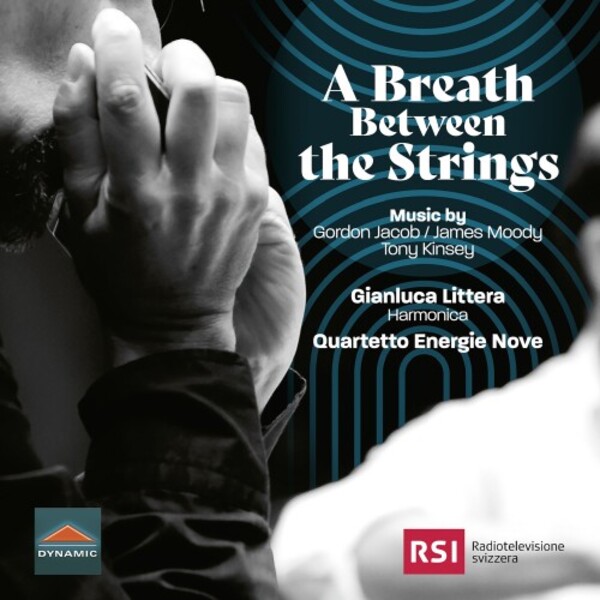 A Breath Between the Strings: Music for Harmonica & String Quartet