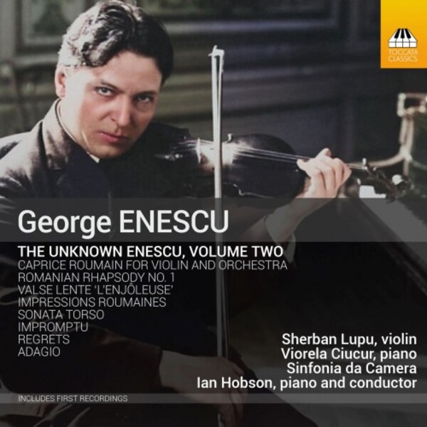 Enescu - The Unknown Enescu Vol.2 | Toccata Classics TOCC0647