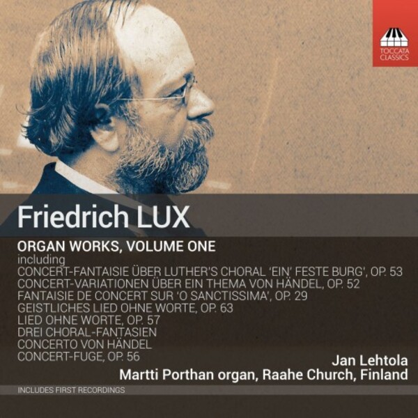 F Lux - Organ Works Vol.1 | Toccata Classics TOCC0663