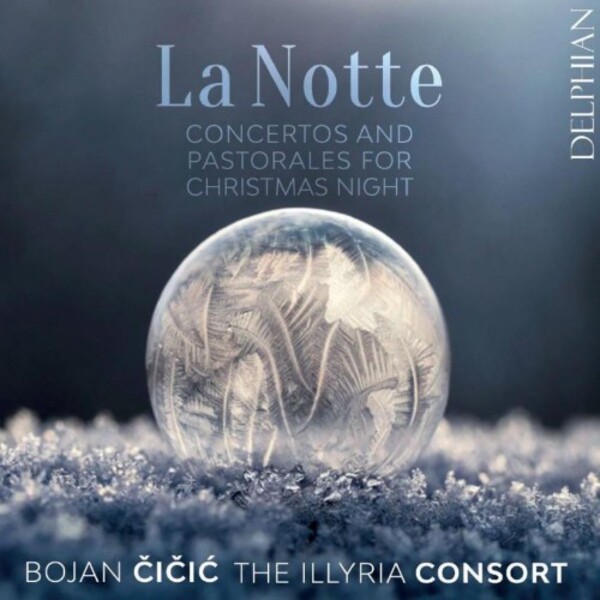 La Notte: Concertos and Pastorales for Christmas Night | Delphian DCD34278
