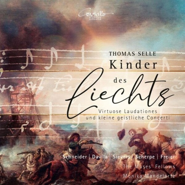 Selle - Kinder des Liechts: Virtuoso Laudationes & Sacred Concerti | Coviello Classics COV92214