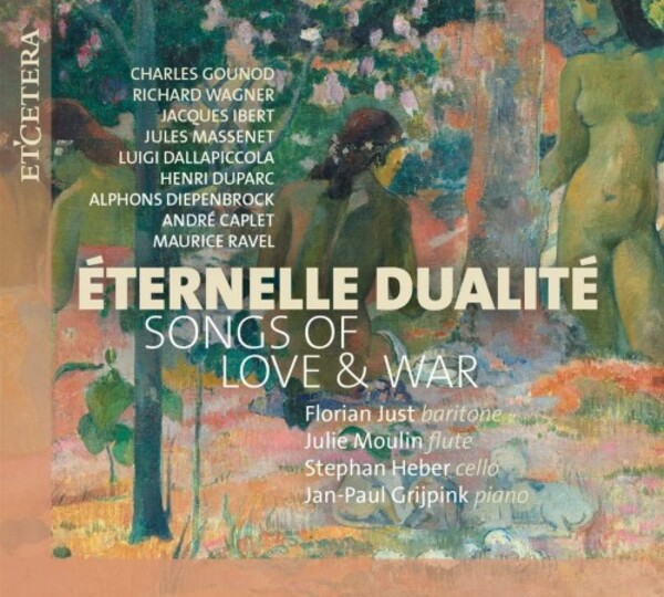 Eternelle Dualite: Songs of Love & War | Etcetera KTC1770