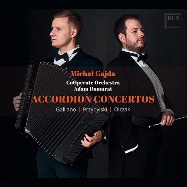 Galliano, Przybylski, Olczak - Accordion Concertos | Dux DUX1834