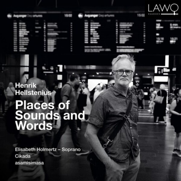 Hellstenius - Places of Sounds and Words | Lawo Classics LWC1244