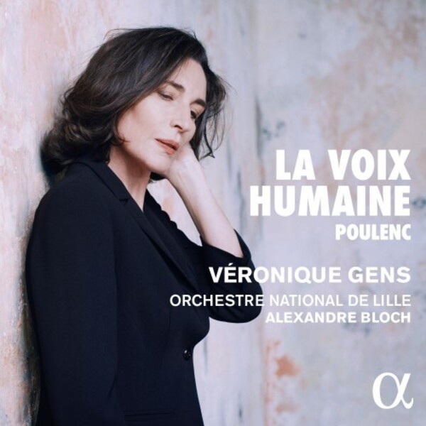 Poulenc - La Voix humaine, Sinfonietta | Alpha ALPHA899