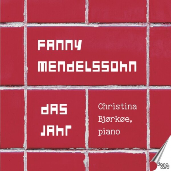Fanny Mendelssohn - Das Jahr | Danacord DACOCD957