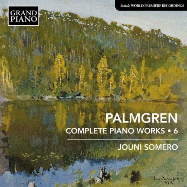 Palmgren - Complete Piano Works Vol.6 | Grand Piano GP909