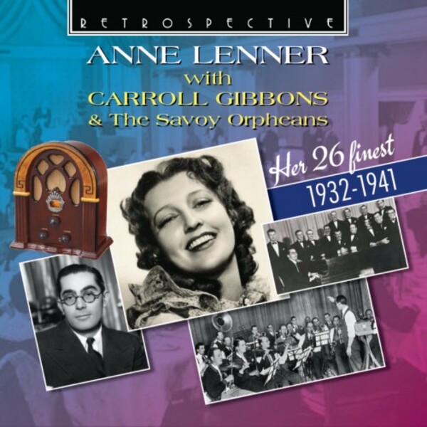Anne Lenner with Carroll Gibbons & The Savoy Orpheans: Her 26 Finest | Retrospective RTR4394