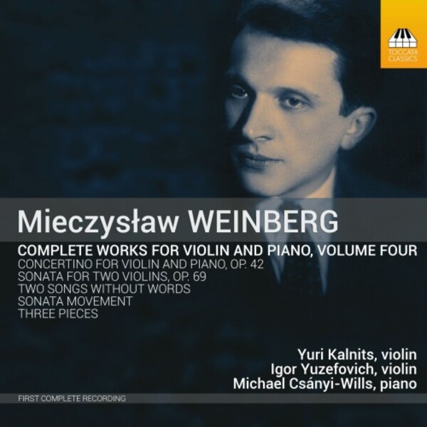 Weinberg - Complete Works for Violin & Piano Vol.4 | Toccata Classics TOCC0188