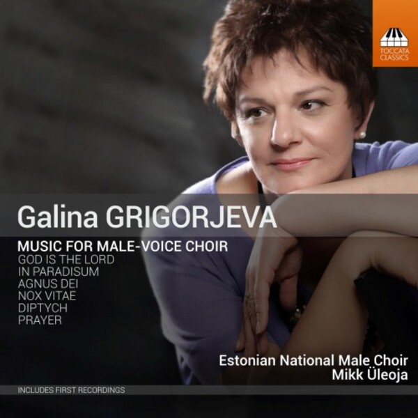 Grigorjeva - Music for Male-Voice Choir | Toccata Classics TOCC0679