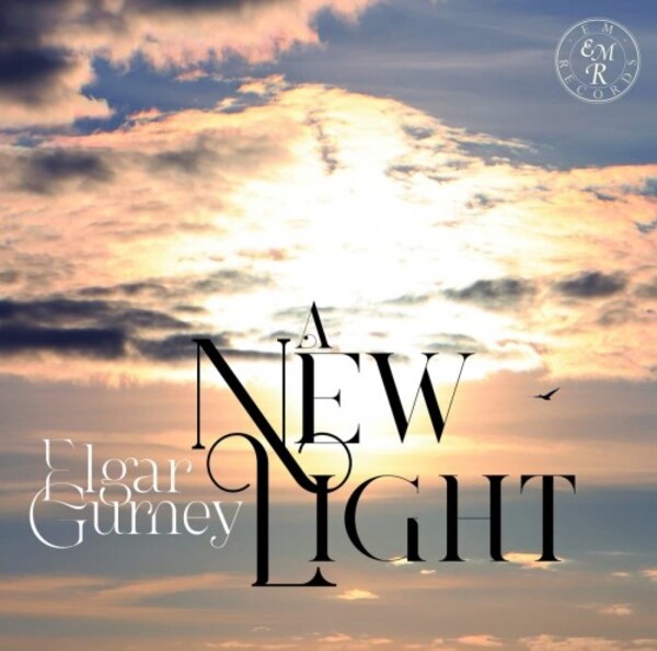 A New Light: Elgar & Gurney | EM Records EMRCD075