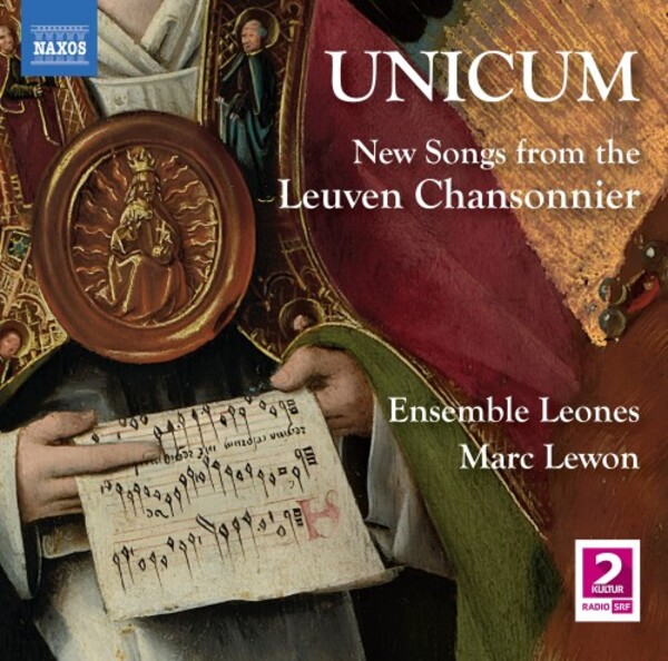 Unicum: New Songs from the Leuven Chansonnier | Naxos 8574395