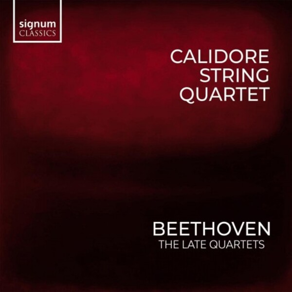 Beethoven - The Late String Quartets | Signum SIGCD733