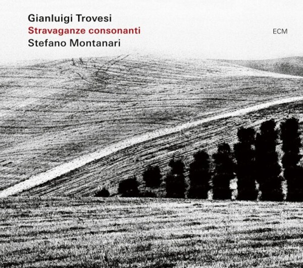 Gianluigi Trovesi & Stefano Montanari: Stravaganze consonanti | ECM 4828600