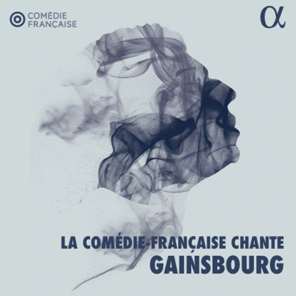 Gainsbourg - La Comedie-Francaise chante Gainsbourg | Alpha ALPHA978