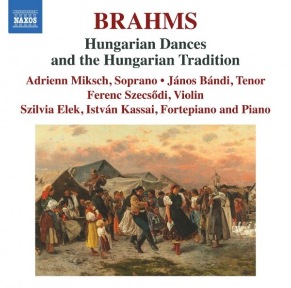 Brahms - Hungarian Dances and the Hungarian Tradition | Naxos 857442425
