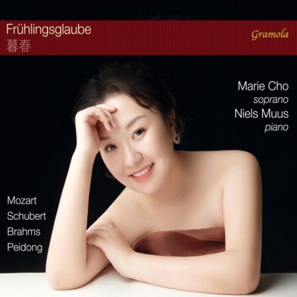 Fruhlingsglaube: Songs & Piano Works by Mozart, Schubert, Brahms & Peidong | Gramola 99276