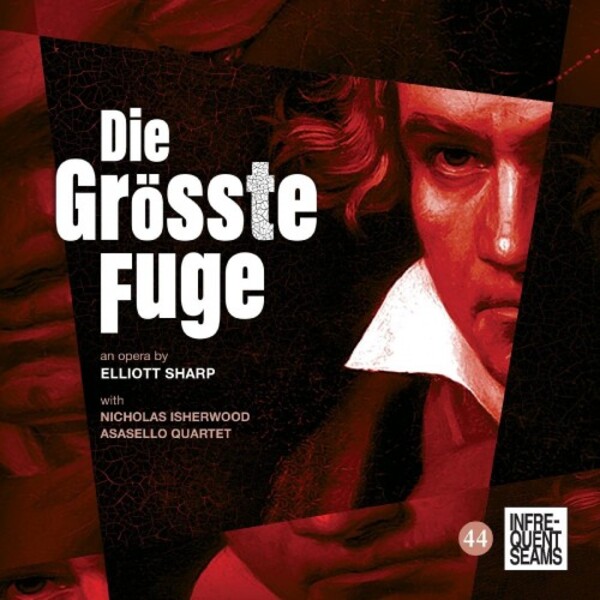 E Sharp - Die Grosste Fugue | Infrequent Seams Records CDIS1044