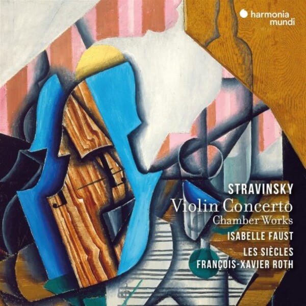 Stravinsky - Violin Concerto & Chamber Works | Harmonia Mundi HMM902718
