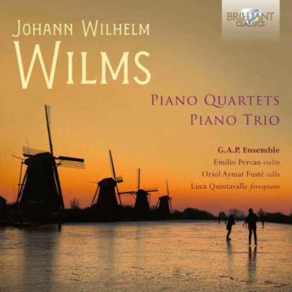 Wilms - Piano Quartets & Piano Trio | Brilliant Classics 96788