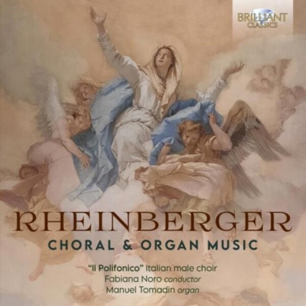 Rheinberger - Choral & Organ Music | Brilliant Classics 96766