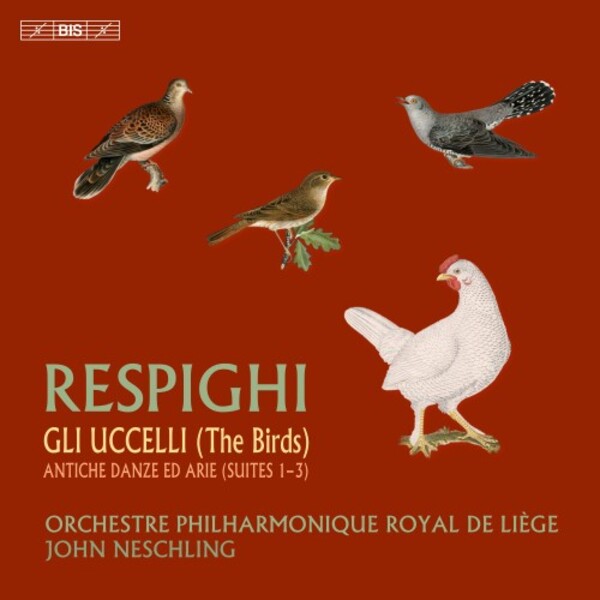 Respighi - The Birds, Ancient Dances and Airs | BIS BIS2540