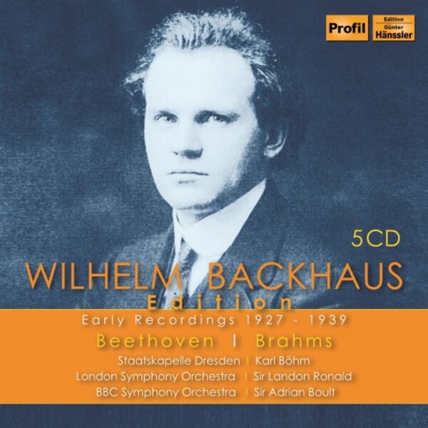 Wilhelm Backhaus Edition: Beethoven & Brahms (Early Recordings, 1927-39) | Haenssler Profil PH23001