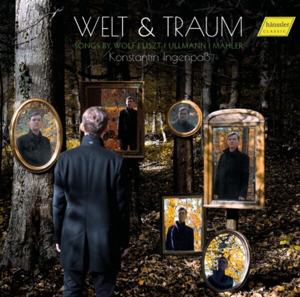 Welt & Traum: Songs by Wolf, Liszt, Ullmann & Mahler | Haenssler Classic HC22040