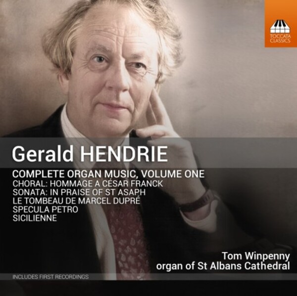 Hendrie - Complete Organ Music Vol.1 | Toccata Classics TOCC0684