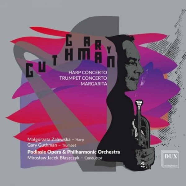 Guthman - Harp Concerto, Trumpet Concerto, Margarita | Dux DUX1873