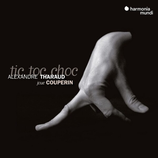 Couperin - Tic, toc, choc: Keyboard Music