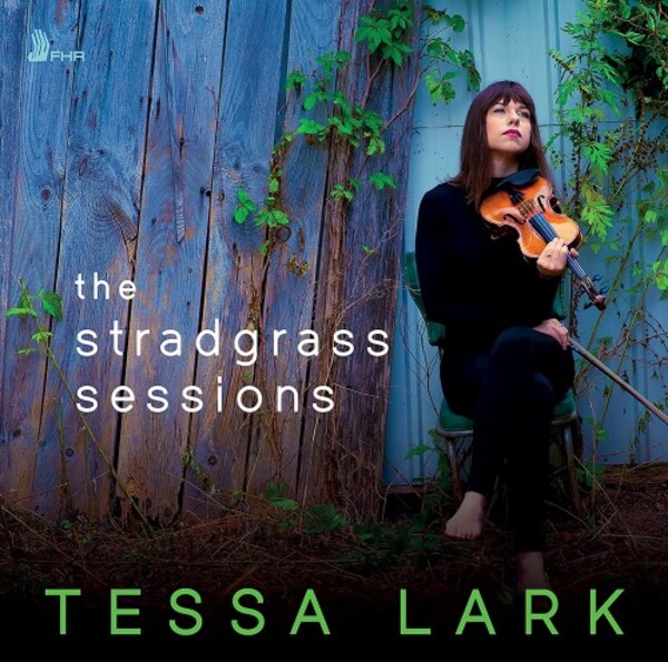 Tessa Lark: The Stradgrass Sessions | First Hand Records FHR100