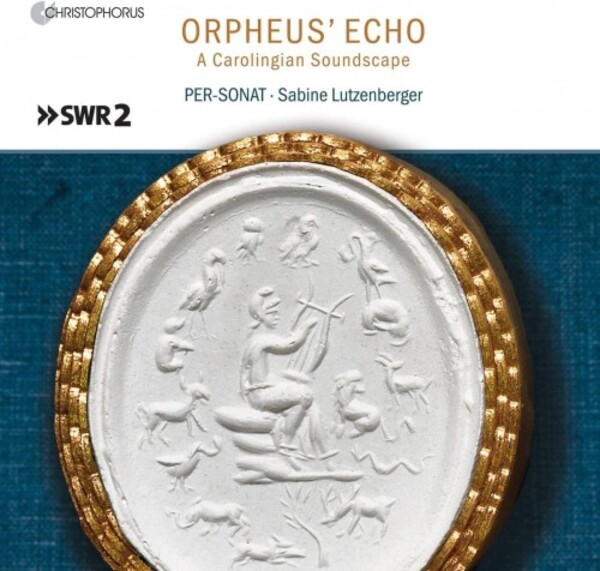 Orpheuss Echo: A Carolingian Soundscape | Christophorus CHR77469