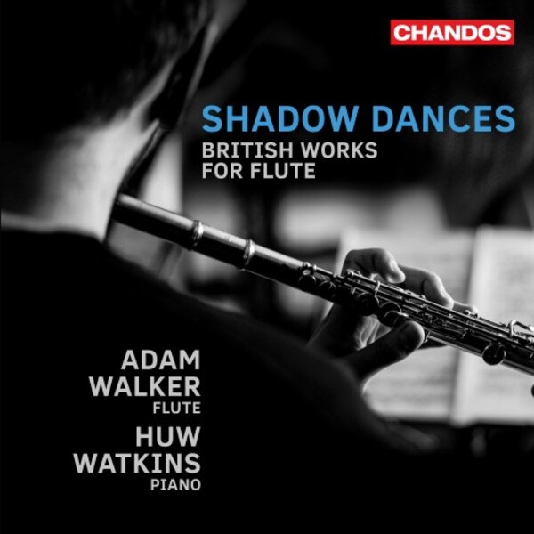 Shadow Dances: British Works for Flute and Piano | Chandos CHAN20265