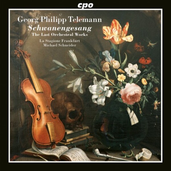 Telemann - Schwanengesang: The Last Orchestral Works | CPO 5555332