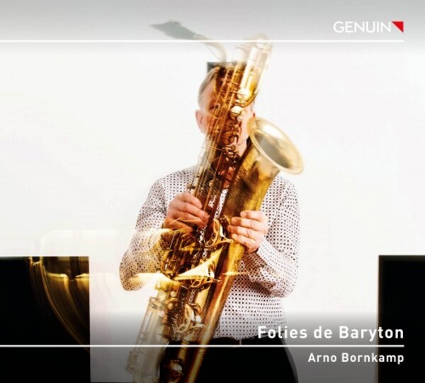 Folies de Baryton: Works for Baritone Saxophone | Genuin GEN23822