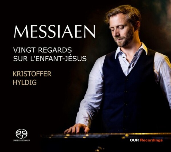 Messiaen - Vingt Regards sur l�Enfant-Jesus | OUR Recordings 622067778