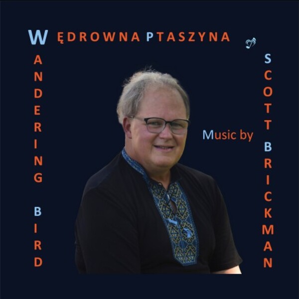 Brickman - Wandering Bird: String Quartets, Symphony no.7, etc.