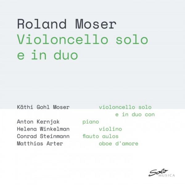 Roland Moser - Violoncello solo e in duo | Solo Musica SM429