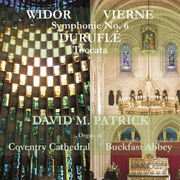 Widor & Vierne - Organ Symphonies no.6; Durufle - Toccata | Willowhayne Records WHR083
