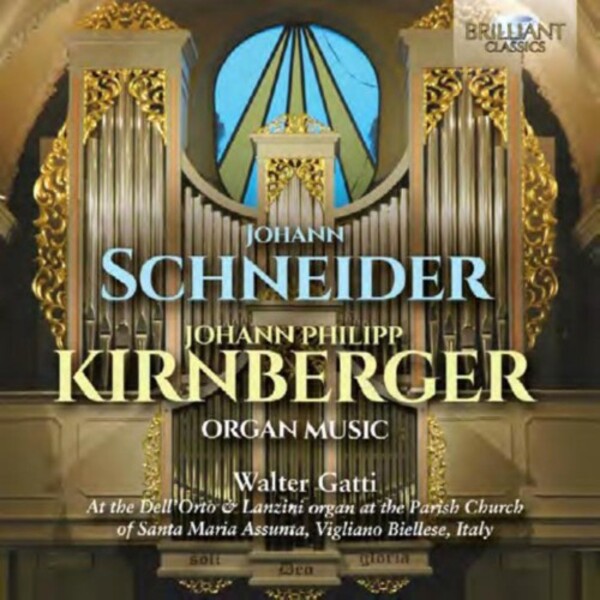 Schneider & Kirnberger - Organ Music | Brilliant Classics 96752