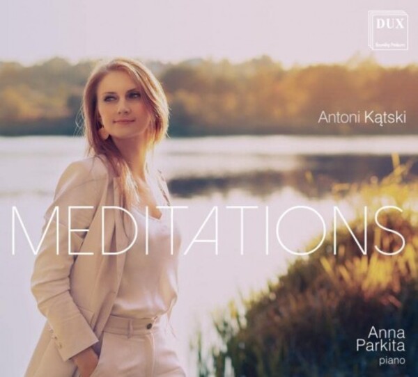 Antoni Katski - Meditations | Dux DUX1926