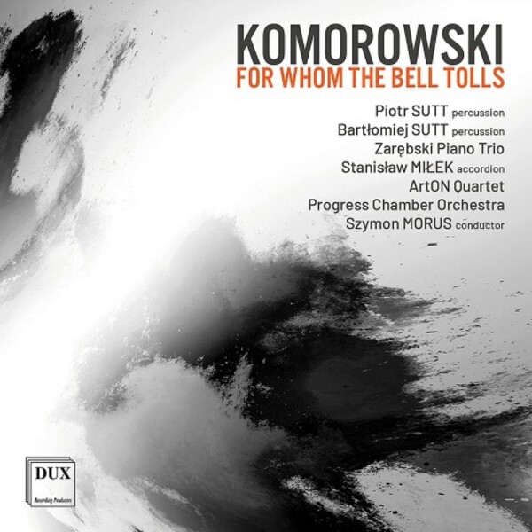Komorowski - For Whom the Bell Tolls | Dux DUX1878