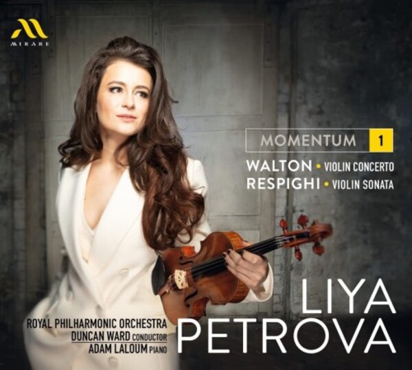 Momentum 1: Walton - Violin Concerto; Respighi - Violin Sonata | Mirare MIR670